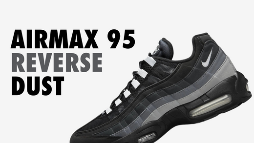 95 Reverse Chilli Nike Air Max 95 Reverse Dust – Release date and Info