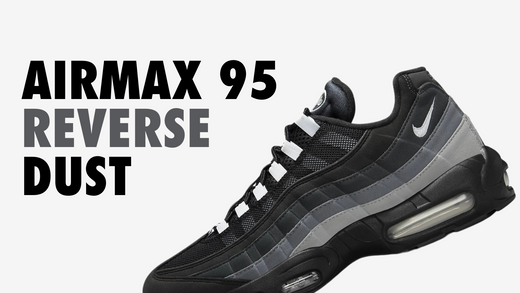 Nike Air Max 95 Reverse Dust – Release date and Info